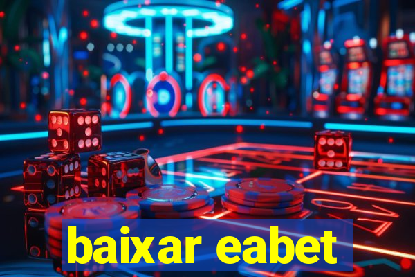 baixar eabet